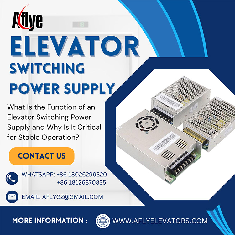 What Is the Function of an Elevator Switching Power Supply and Why Is It Critical for Stable Operation?