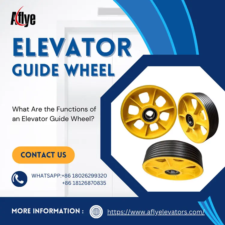 What Are the Functions of an Elevator Guide Wheel?